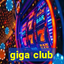 giga club